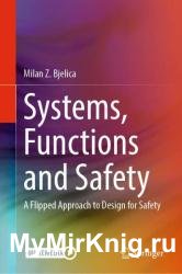 Systems, Functions and Safety: A Flipped Approach to Design for Safety