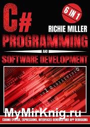C# Programming & Software Development: 6 In 1 Coding Syntax, Expressions, Interfaces, Generics And App Debugging
