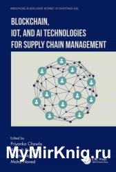 Blockchain, IoT, and AI Technologies for Supply Chain Management