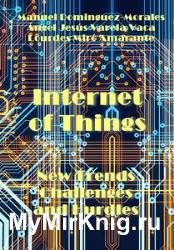 Internet of Things: New Trends, Challenges and Hurdles