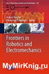 Frontiers in Robotics and Electromechanics