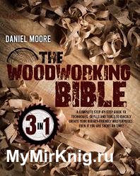 The Woodworking Bible (3 in 1)