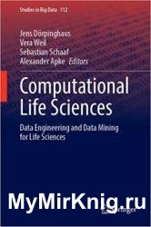 Computational Life Sciences: Data Engineering and Data Mining for Life Sciences