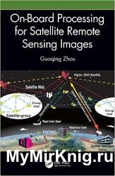 On-Board Processing for Satellite Remote Sensing Images