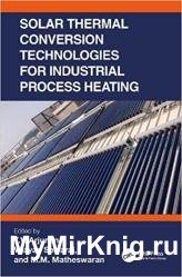 Solar Thermal Conversion Technologies for Industrial Process Heating