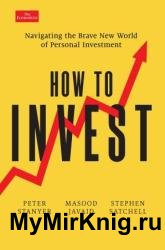 How to Invest: Navigating the Brave New World of Personal Finance