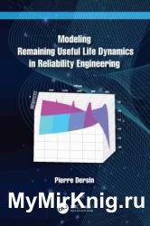 Modeling Remaining Useful Life Dynamics in Reliability Engineering