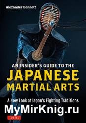 An Insider's Guide to the Japanese Martial Arts: A New Look at Japan's Fighting Traditions