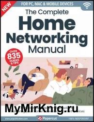 The Complete Home Networking Manual - 4th Edition 2023