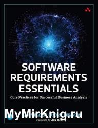 Software Requirements Essentials: Core Practices for Successful Business Analysis (Final)