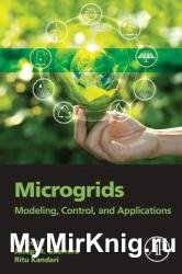 Microgrids : Modeling, Control, and Applications