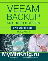 Veeam Backup and Replication Operations Guide - Volume 1