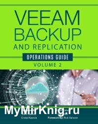 Veeam Backup and Replication Operations Guide - Volume 2