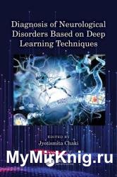 Diagnosis of Neurological Disorders Based on Deep Learning Techniques