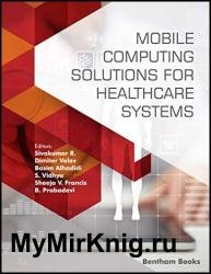 Mobile Computing Solutions for Healthcare Systems