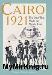 Cairo 1921: Ten Days that Made the Middle East