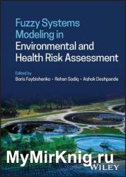 Fuzzy Systems Modeling in Environmental and Health Risk Assessment