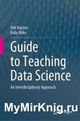 Guide to Teaching Data Science: An Interdisciplinary Approach