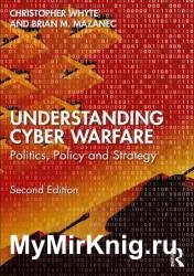 Understanding Cyber-Warfare: Politics, Policy and Strategy, 2nd Edition