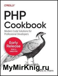 PHP Cookbook: Modern Code Solutions for Professional PHP Developers (8th Early Release)