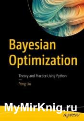 Bayesian Optimization: Theory and Practice Using Python