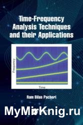 Time-Frequency Analysis Techniques and their Applications