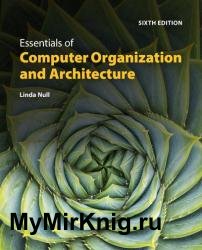 The Essentials of Computer Organization and Architecture, 6th Edition