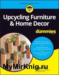 Upcycling Furniture & Home Decor For Dummies