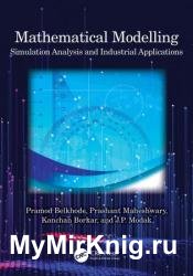 Mathematical Modelling: Simulation Analysis and Industrial Applications