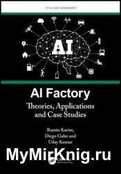 AI Factory: Theories, Applications and Case Studies