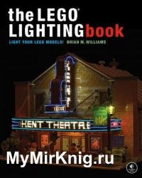 The LEGO Lighting Book: Light Your LEGO Models!