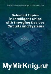 Selected Topics in Intelligent Chips with Emerging Devices, Circuits and Systems