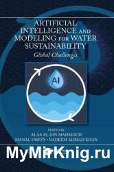 Artificial Intelligence and Modeling for Water Sustainability: Global Challenges