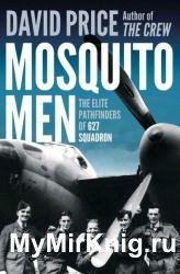 Mosquito Men: The Elite Pathfinders of 627 Squadron