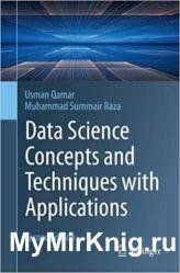 Data Science Concepts and Techniques with Applications, 2nd Edition