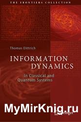 Information Dynamics: In Classical and Quantum Systems