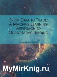 From Data to Trade: A Machine Learning Approach to Quantitative Trading