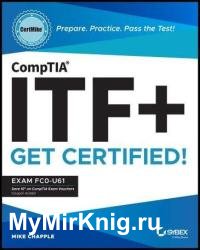 CompTIA ITF+ CertMike: Prepare. Practice. Pass the Test! Get Certified!: Exam FC0-U61