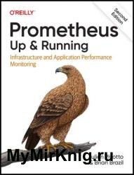 Prometheus: Up & Running, 2nd Edition (Final Release)