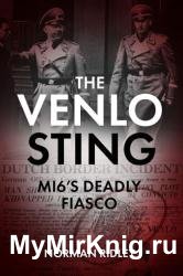 The Venlo Sting: MI6's Deadly Fiasco