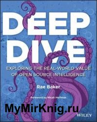 Deep Dive: Exploring the Real-world Value of Open Source Intelligence