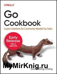 Go Cookbook: Expert Solutions for Commonly Needed Go Tasks (6th Early Release)
