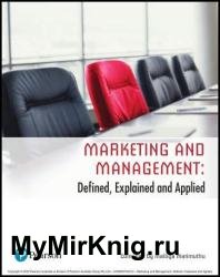 Marketing and Management : Defined, Explained and Applied