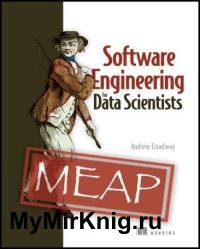 Software Engineering for Data Scientists (MEAP v2)