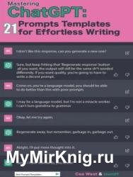 Mastering ChatGPT: 21 Prompts Templates for Effortless Writing