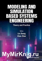 Modeling and Simulation Based Systems Engineering: Theory and Practice