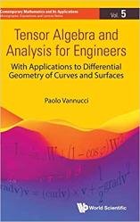 Tensor Algebra and Analysis for Engineers: With Applications to Differential Geometry of Curves and Surfaces