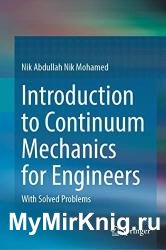 Introduction to Continuum Mechanics for Engineers: With Solved Problems