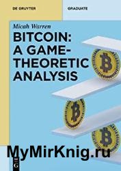 Bitcoin: A Game-Theoretic Analysis