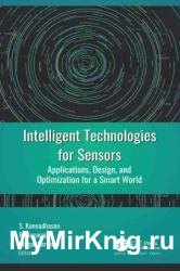 Intelligent Technologies for Sensors: Applications, Design, and Optimization for a Smart World